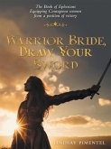 Warrior Bride, Draw Your Sword (eBook, ePUB)