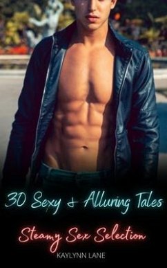 Cover 30 Sexy & Alluring Tales - Steamy Sex Selection (eBook, ePUB)