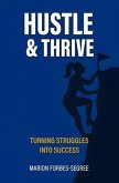 Hustle & Thrive (eBook, ePUB) Hustle & Thrive (eBook, ePUB)