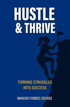 Hustle & Thrive (eBook, ePUB) - Forbes-Segree, Marion