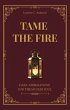 Tame The Fire (eBook, ePUB) - Bild 1