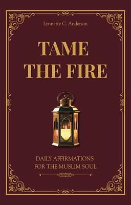 Tame The Fire (eBook, ePUB) Tame The Fire (eBook, ePUB)