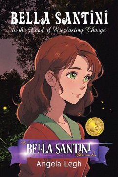 Bella Santini in the Land of Everlasting Change (eBook, ePUB) - Legh, Angela
