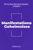 "Manifestationsgeheimnisse: Wie Du deine Welt durch Gedanken veränderst" (eBook, ePUB) "Manifestationsgeheimnisse: Wie Du deine Welt durch Gedanken veränderst" (eBook, ePUB)