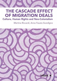 The Cascade Effect of Migration Deals (eBook, ePUB) - Scardigno, Anna Fausta; Riccardi, Martina