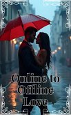 Online to Offline Love (eBook, ePUB)