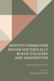 Identity Formation within Historically Black Colleges and Universities (eBook, ePUB)