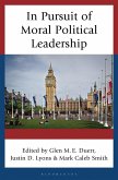 In Pursuit of Moral Political Leadership (eBook, ePUB)