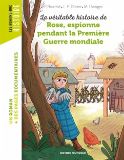 Cover La véritable histoire de Rose, espionne pendant la Première Guerre mondiale (eBook, ePUB)