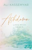 Ashdown. Lass mich gehen (eBook, ePUB) Ashdown. Lass mich gehen (eBook, ePUB)