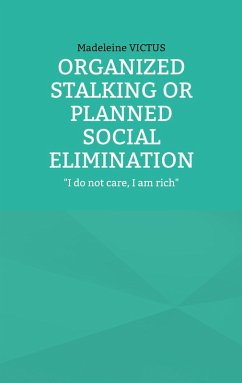 Organized stalking or planned social elimination (eBook, ePUB)