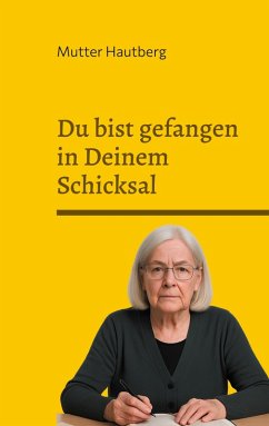 Cover Du bist gefangen in Deinem Schicksal (eBook, ePUB)