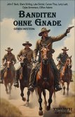 Banditen ohne Gnade - Sieben Western (eBook, ePUB) Banditen ohne Gnade - Sieben Western (eBook, ePUB)