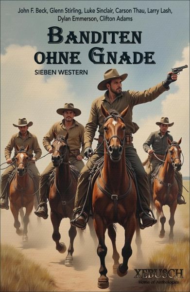 Banditen ohne Gnade - Sieben Western (eBook, ePUB)