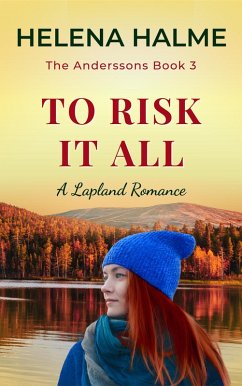 To Risk It All (The Anderssons, #3) (eBook, ePUB) - Halme, Helena To Risk It All (The Anderssons, #3) (eBook, ePUB) - Halme, Helena