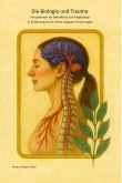 Die Biologie und Trauma (eBook, ePUB) Die Biologie und Trauma (eBook, ePUB)