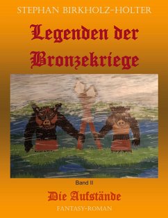 Legenden der Bronzekriege Band II (eBook, ePUB)