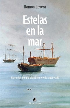 Cover Estelas en la mar. Memorias de una vida bien vivida, aquí y allá (eBook, ePUB)