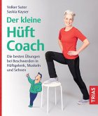 Der kleine Hüft-Coach (eBook, ePUB) Der kleine Hüft-Coach (eBook, ePUB)