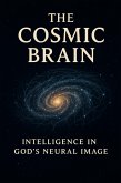The Cosmic Brain (eBook, ePUB) The Cosmic Brain (eBook, ePUB)
