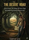 The Desert road (Lost & Found: The Summer we never forget, #1) (eBook, ePUB) The Desert road (Lost & Found: The Summer we never forget, #1) (eBook, ePUB)
