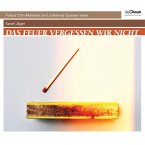 Das Feuer vergessen wir nicht (MP3-Download) Das Feuer vergessen wir nicht (MP3-Download)