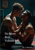 No More Bets Volume 1 (eBook, ePUB)