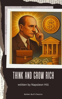 Think and Grow Rich (eBook, ePUB) - Hill, Napoleon