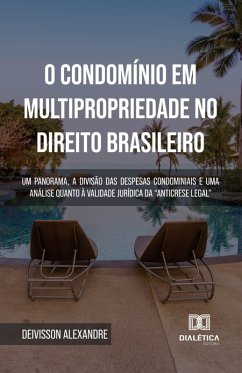 O Condomínio em Multipropriedade no Direito Brasileiro (eBook, ePUB) - Alexandre, Deivisson