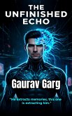 The Unfinished Echo (eBook, ePUB) The Unfinished Echo (eBook, ePUB)