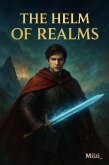 The Helm of Realms (eBook, ePUB) The Helm of Realms (eBook, ePUB)