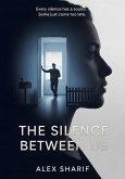 The Silence Between Us (eBook, ePUB) The Silence Between Us (eBook, ePUB)