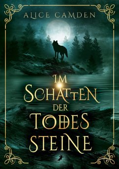 Im Schatten der Todessteine (eBook, ePUB) - Camden, Alice