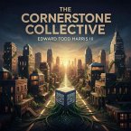 The Cornerstone Collective (eBook, ePUB) The Cornerstone Collective (eBook, ePUB)