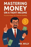 ow to Manage Your Monthly Money on a Minimum Wage Salary (eBook, ePUB) ow to Manage Your Monthly Money on a Minimum Wage Salary (eBook, ePUB)