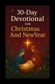 30-Day Devotional For Christmas And New Year (eBook, ePUB)