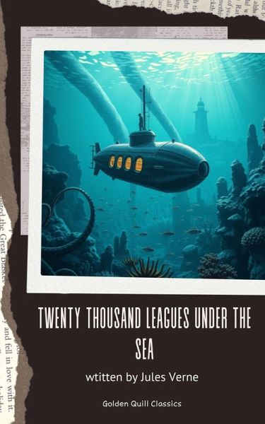 Twenty Thousand Leagues Under the Sea (eBook, ePUB) Twenty Thousand Leagues Under the Sea (eBook, ePUB)