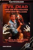 Film Psychologie: Evil Dead - Die Psychologie von Ash Williams (eBook, ePUB)