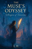 The Muse's Odyssey: Whispers of Tomorrow (eBook, ePUB) The Muse's Odyssey: Whispers of Tomorrow (eBook, ePUB)