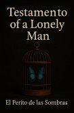 TESTAMENTO of a Lonely Man (eBook, ePUB) TESTAMENTO of a Lonely Man (eBook, ePUB)