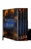 Whittle Magic: The Complete Series (eBook, ePUB) Whittle Magic: The Complete Series (eBook, ePUB)