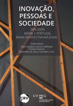 Inovação, pessoas e sociedade (eBook, ePUB) - Barbosa, Allan Claudius Queiroz; Parente, Cristina; Lima, Reginaldo de Jesus Carvalho Inovação, pessoas e sociedade (eBook, ePUB) - Barbosa, Allan Claudius Queiroz; Parente, Cristina; Lima, Reginaldo de Jesus Carvalho