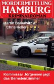 Kommissar Jörgensen jagt das Bernsteinzimmer: Mordermittlung Hamburg Kriminalroman (eBook, ePUB) Kommissar Jörgensen jagt das Bernsteinzimmer: Mordermittlung Hamburg Kriminalroman (eBook, ePUB)