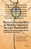 Breve crítica jurídica al modelo Argentino de Lesa Humanidad (eBook, ePUB) Breve crítica jurídica al modelo Argentino de Lesa Humanidad (eBook, ePUB)