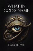 What in God's Name (eBook, ePUB) What in God's Name (eBook, ePUB)