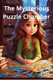 The Mysterious Puzzle Chamber (Children's stories, #2.5) (eBook, ePUB) The Mysterious Puzzle Chamber (Children's stories, #2.5) (eBook, ePUB)