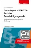 Grundlagen SGB XIV - Soziales Entschädigungsrecht (eBook, PDF) Grundlagen SGB XIV - Soziales Entschädigungsrecht (eBook, PDF)