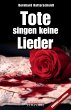 Tote singen keine Lieder  ... - Bild 1
