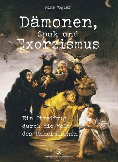 Dämonen, Spuk und Exorzismus   (Restauflage) - Vogler, Mike