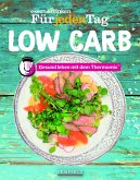 essen und trinken Für jeden Tag Low Carb  (Mängelexemplar)